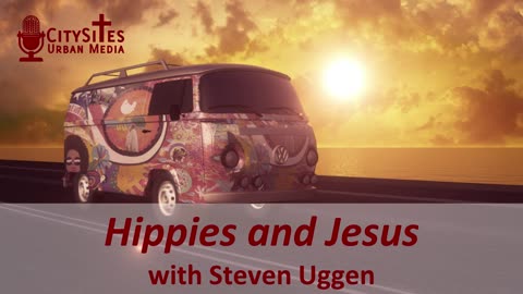 Hippies and Jesus with Steven Uggen
