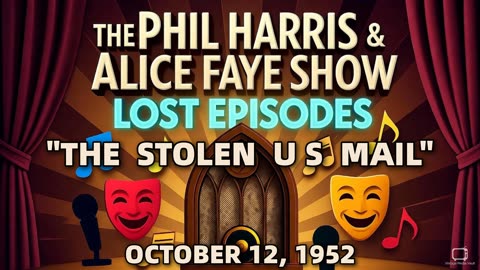 Phil Harris & Alice Faye Show - The Stolen U S Mail (October 12, 1952) Lost Episode | Classic ...