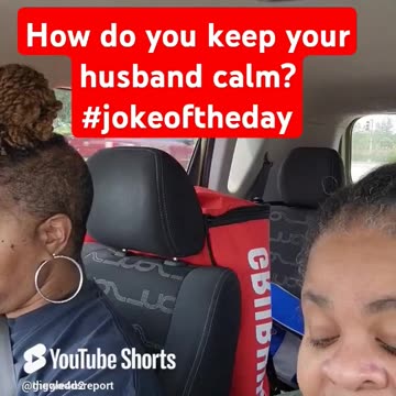 How do you keep your husband calm? #jokeoftheday