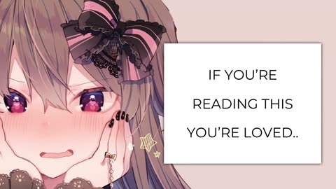 If you’re reading this, You’re loved. (motivation) [reupload archive]