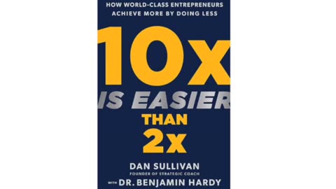 Full audiobook 10x Is Easier Than 2x by Dr. Benjamin Hardy