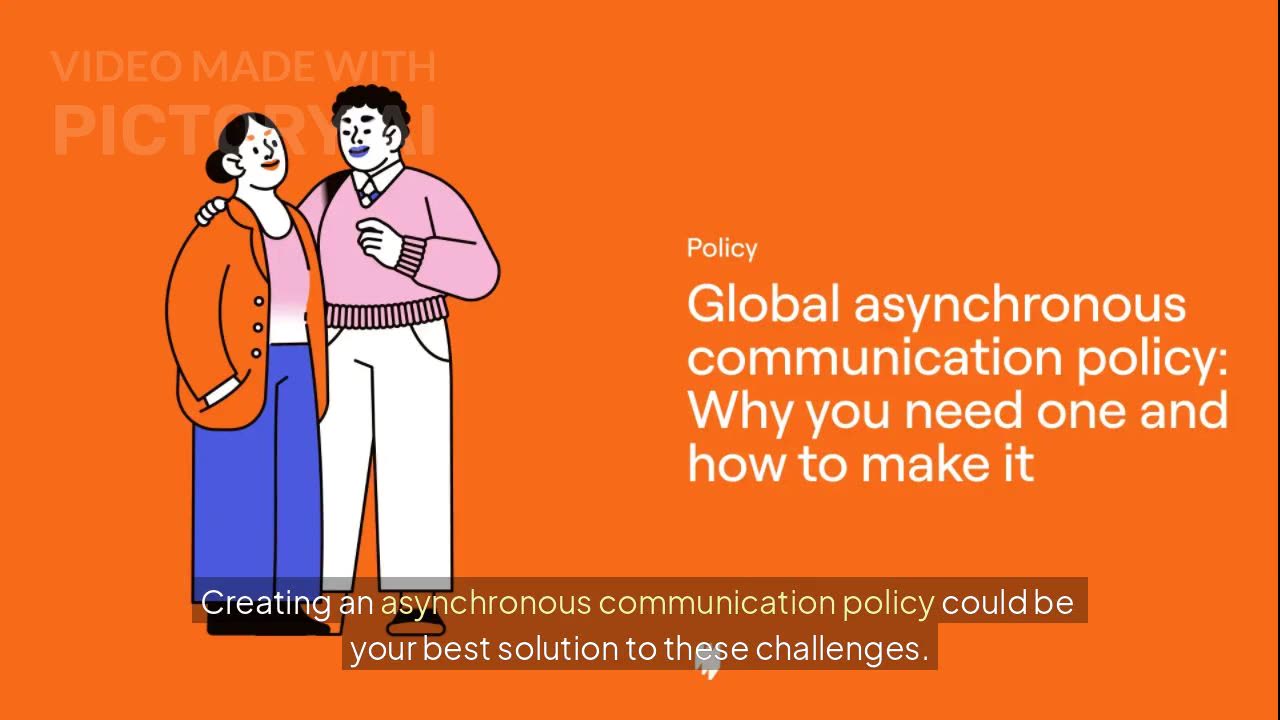 How to Create a Global Asynchronous Communication Policy for Remote Teams