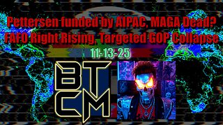 11-13-25 Pettersen Funded by AIPAC, MAGA Dead? FAFO Right Rising, Targeted GOP Collapse