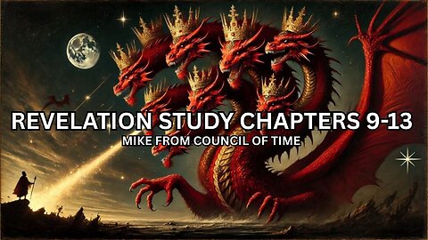 Mike From COT, Revelation Study Chapters 9-13