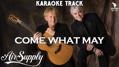 Air Supply - Come What May (HQ Karaoke)