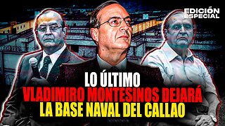 #EnVivo Vladimiro Montesinos dejará la Base Naval del Callao para ser trasladado al penal Ancón II