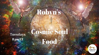 Robyn's Cosmic Soul Food * Ep 200 * 27 Jan 2026