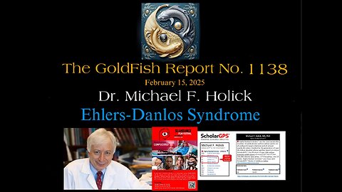 The GoldFIsh Report No. 1138 Dr. Michael Holick Spreads Awareness of Ehlers-Danlos Syndrome