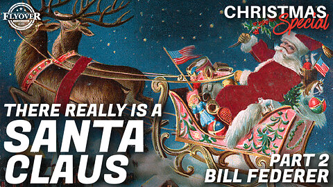 There REALLY is a Santa Claus - Part 2 - Historian Bill Federer | FOC SPECIAL Show