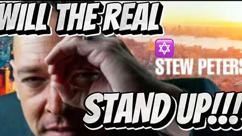 Stew Peters is a Jewish funded psyop!