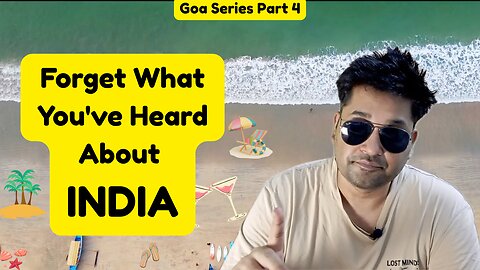 Forget What You've Heard About India... This is South Goa.