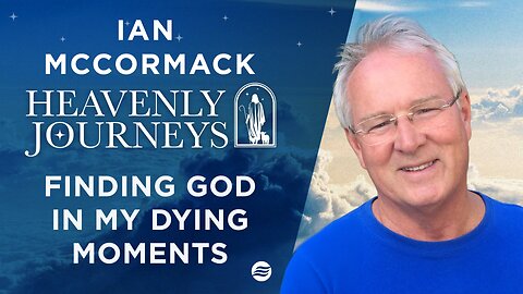 Ian McCormack: Finding God In My Dying Moments | Nov 6 2025