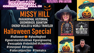 Paranormal Portals, Gridwork & Quantum Realities, Conspiracies - Missy Hill - TSP # 2256