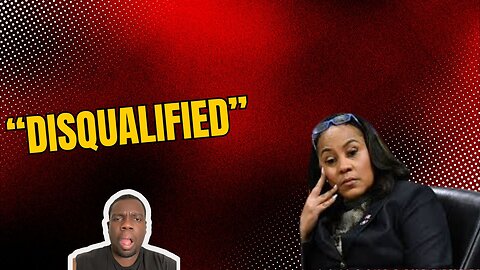 FANI WILLIS DISQUALIFIED FROM TRUMP CASE