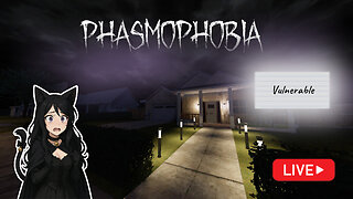 No Defenses, No Mercy | Phasmophobia