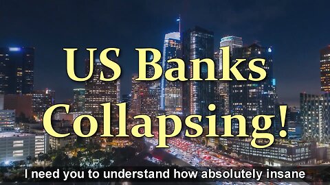 US Banks Collapsing!
