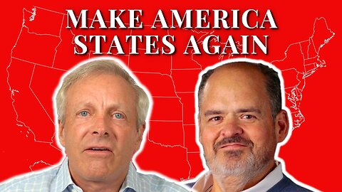 Make America States Again with Joe Wolverton