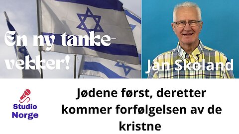 Jødene først, deretter kommer forfølgelsen av de kristne