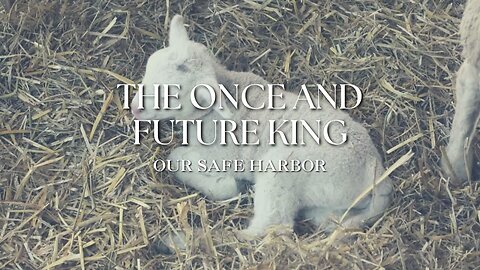 Sunday Worship: The Once and Future King - Behold the Lamb part 6 (2-9-25)