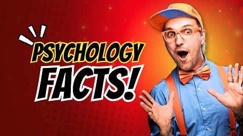 Amazing psychology facts