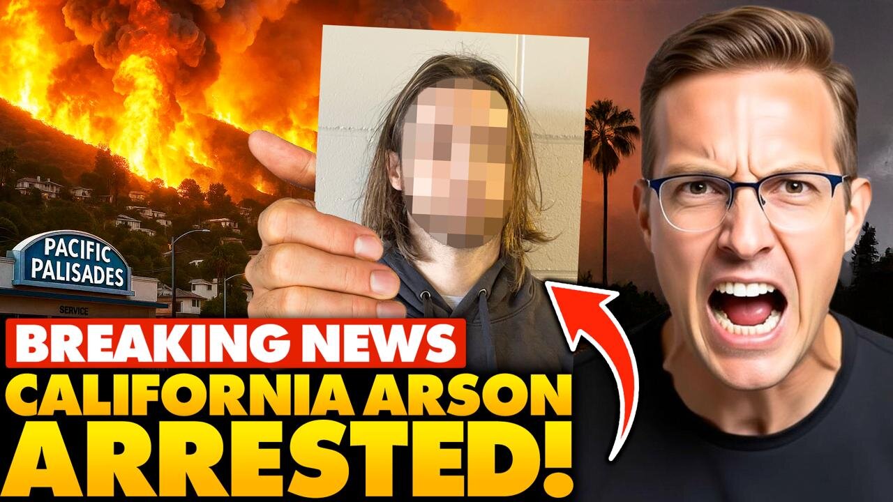 Left Wing Eco-Terrorist ARRESTED, Charged With Lighting California Wildfire That DESTROYED Palisades