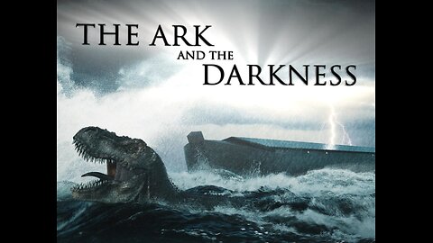 THE ARK AND THE DARKNESS