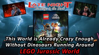 This World is Already Crazy Enough Without Dinosaurs Running Around - LEGO Jurassic World