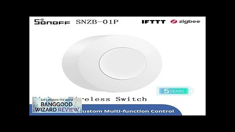 SONOFF SNZB-01P Zigbee3.0 Wireless Smart Switch Custom Button Action Two-way Control Smart Review