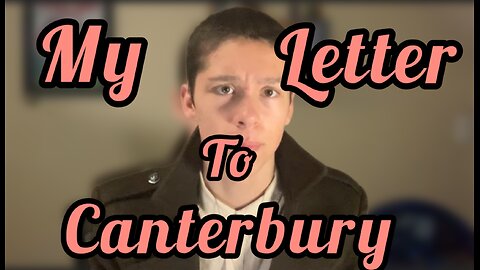 My Letter to Canterbury