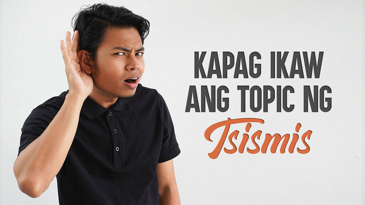 Kapag Ikaw Ang Topic ng Tsismis