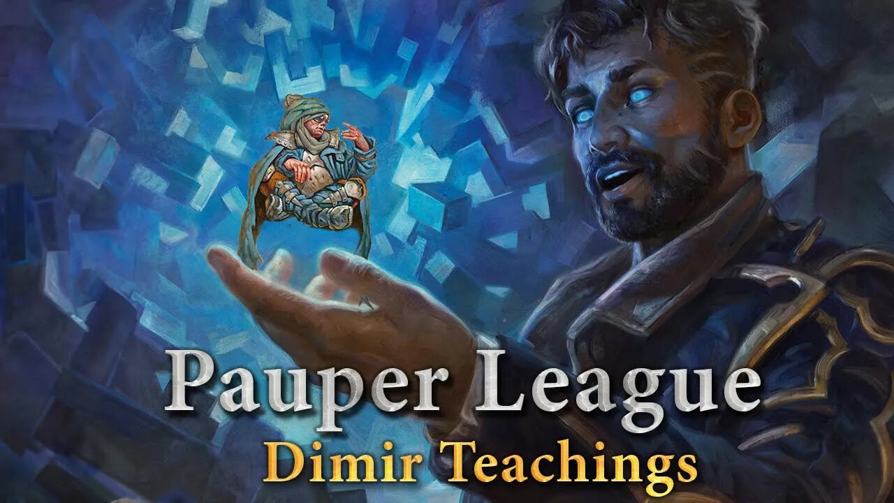 Pauper League - Dimir Teachings - Is Now the Right Meta for Teachings?