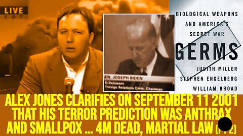 Alex Jones predicts anthrax bioterror on September 11 2001. Biden predicts planes, anthrax on Sep 10