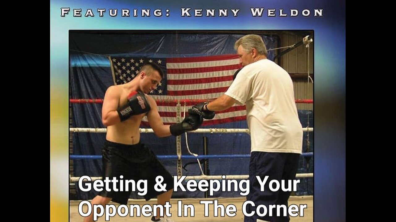 Boxing: Kenny Weldon Getting & Keeping Your Opponent In The Corner