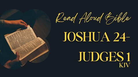 March 19 - Joshua 24-Judges 1 KJV | Daily Audio Bible Reading | 365-Day Scripture Guide