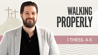 Bible Discovery, 1 Thessalonians 4-5 | Walking Properly – November 26, 2025