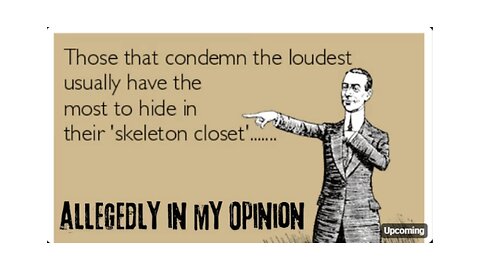 Those Who Shout The Loudest...