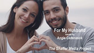 For My Husband (folk/soft rock) The most romantic video you will ever see :-)