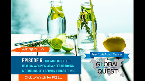 The NOCEBO Effect, Healing Vaccines, Advanced Detoxing & Going Inside A German Cancer Clinic