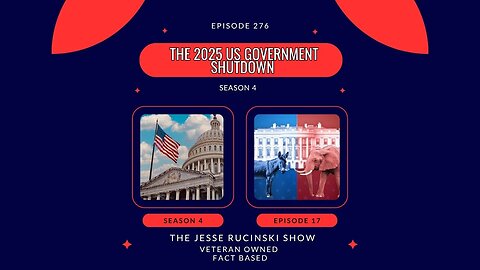 The 2025 US Government Shutdown (Episode 276)