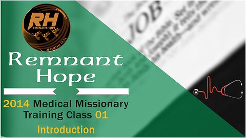 2014 Medical Missionary Training Class 01 Introduction - Remnant Hope