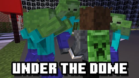 Under the Dome! [Custom Map]