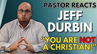 "Stop pretending! If you don't have this, you are not a Christian!" | Pastor Reacts to Jeff Durbin