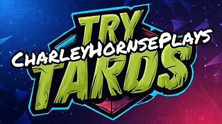 ▶ TRY TARDS DOING STUFF AND THINGS