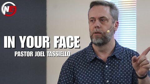 In Your Face | Pastor Joel Tassiello | No Excuses Ministries