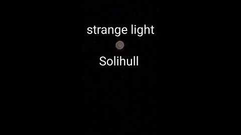 Strange light in Solihull, UK