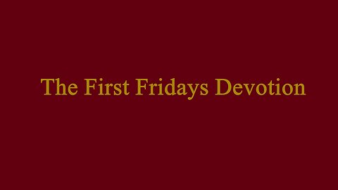 The First Fridays Devotion