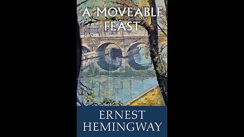 A Moveable Feast by Ernest Hemingway | Summary