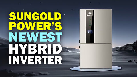 NEW SUNGOLD POWER 7.6KW Hybrid Inverter 48V Split Phase Review