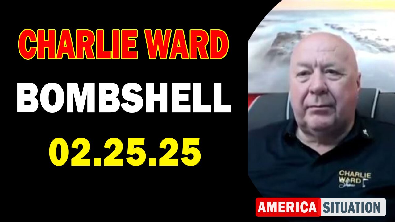 Charlie Ward Update Today: "Paul Brooker & Warren Thornton Important Update, Feb 25, 2025"