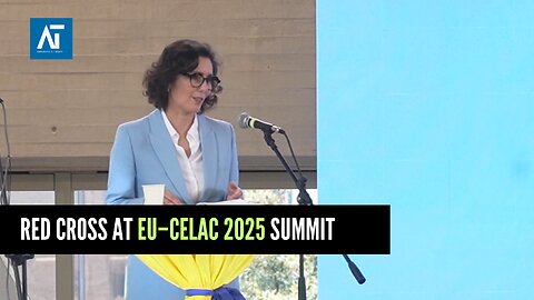 EU–CELAC Summit 2025: Red Cross Role in Global Humanitarian Policy | Europe Politics | AT World News
